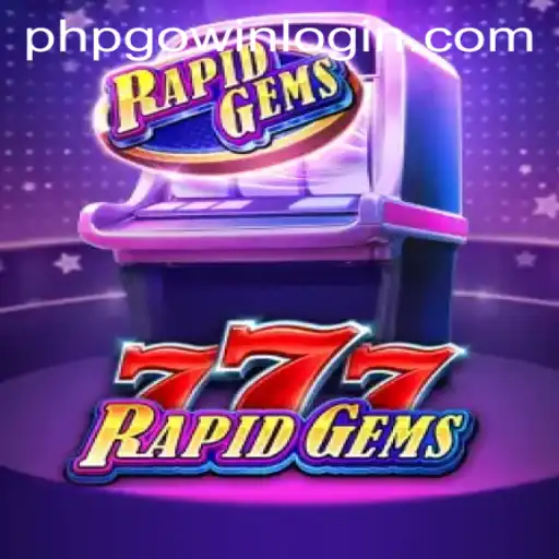 Discover the Excitement of RapidGems777: Your Guide to Winning with PHPGOWIN